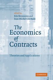 The Economics of Contracts : Theories and Applications